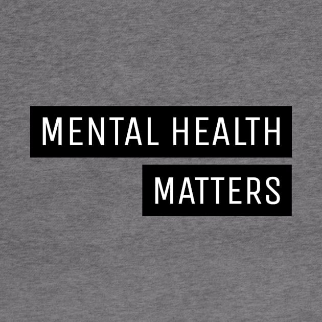 Mental Health Matters by YouMatterTees